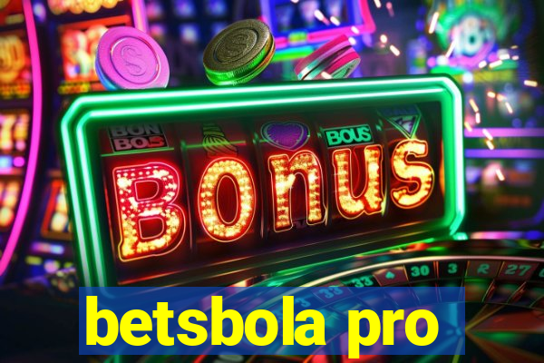 betsbola pro